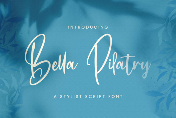Bella Pilatry: A Script Font That Elevates Your Craft