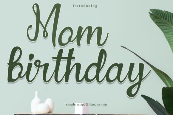 Mom Birthday: A Script Font for Editorial Design